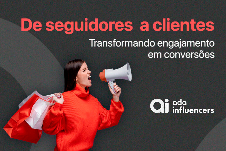 De seguidores a clientes: transformando engajamento em conversões